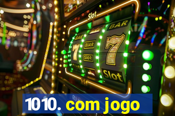 1010. com jogo